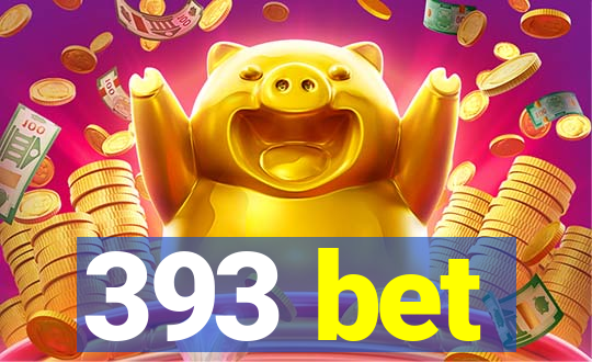 393 bet